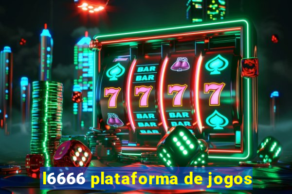 l6666 plataforma de jogos